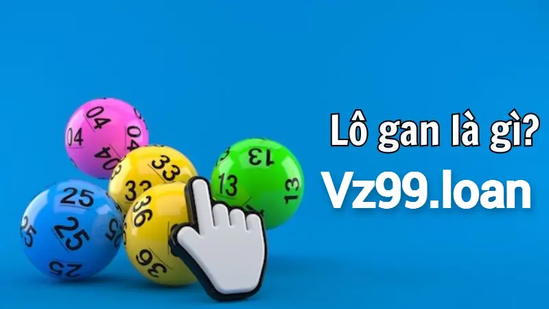 Chiến Thuật Đánh Lô Gan Hiệu Quả Tại Vz99